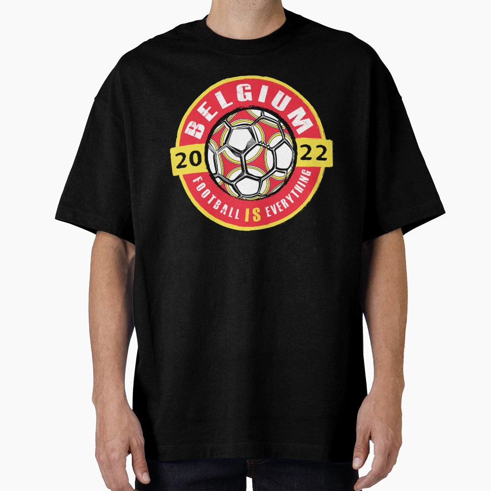 Football Is Everything Belgium 2022 T-Shirt - Graphic Print Men Women - T-Shirt, Sweatshirt, Hoodie