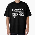 I Drink And Draft Kickers Again T-Shirt - Casual Everyday Wear for Adults - T-Shirt, Sweatshirt, Hoodie