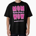 Mom Upside Down Is Wow T-Shirt - Custom Art Print Men Women - T-Shirt, Sweatshirt, Hoodie