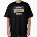 Sundays Are Football T-Shirt - Unique Graphic for Adults - T-Shirt, Sweatshirt, Hoodie