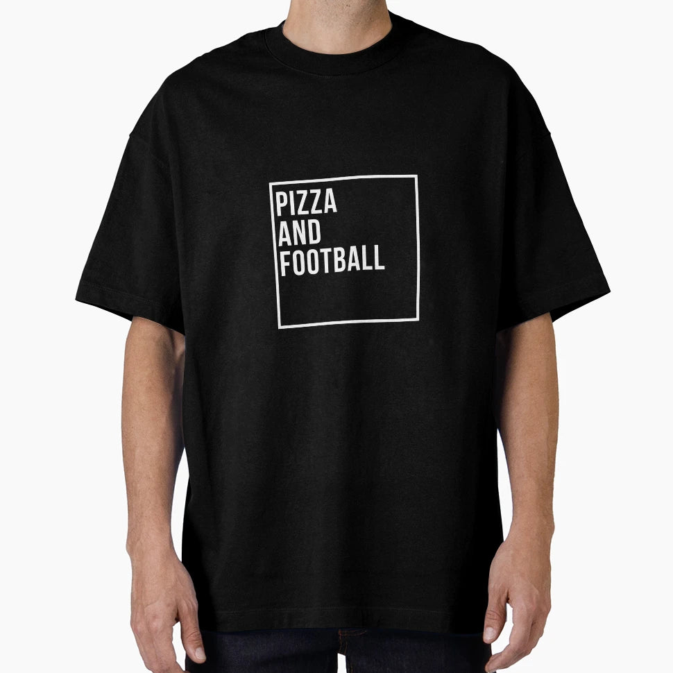 Pizza And Football T-Shirt - Streetwear Style Unisex - T-Shirt, Sweatshirt, Hoodie