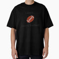 I Can T I Have Football T-Shirt - Custom Art Print Men Women - T-Shirt, Sweatshirt, Hoodie