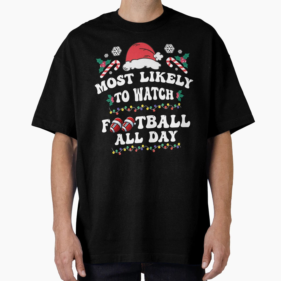 Most Likely To Watch Football All T-Shirt - Aesthetic Graphic for Adults - T-Shirt, Sweatshirt, Hoodie