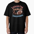 Tailgates Tackles And Touchdown T-Shirt - Aesthetic Graphic Men Women - T-Shirt, Sweatshirt, Hoodie