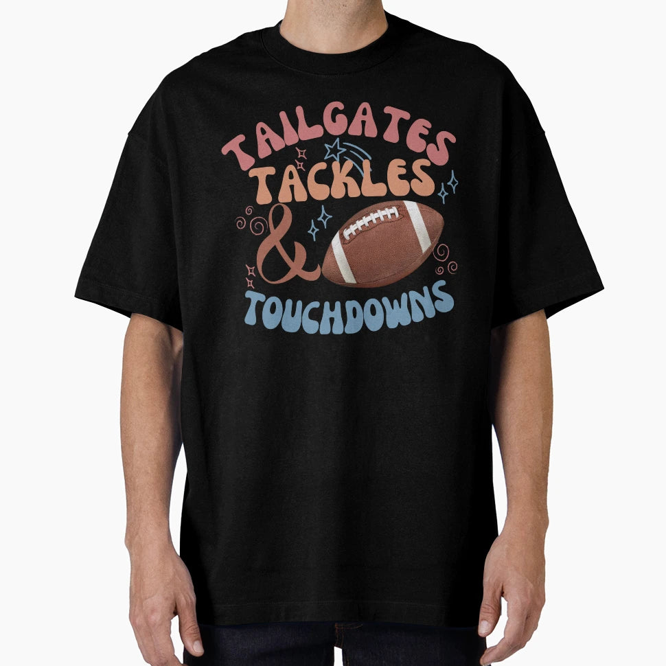 Tailgates Tackles And Touchdown T-Shirt - Aesthetic Graphic Men Women - T-Shirt, Sweatshirt, Hoodie