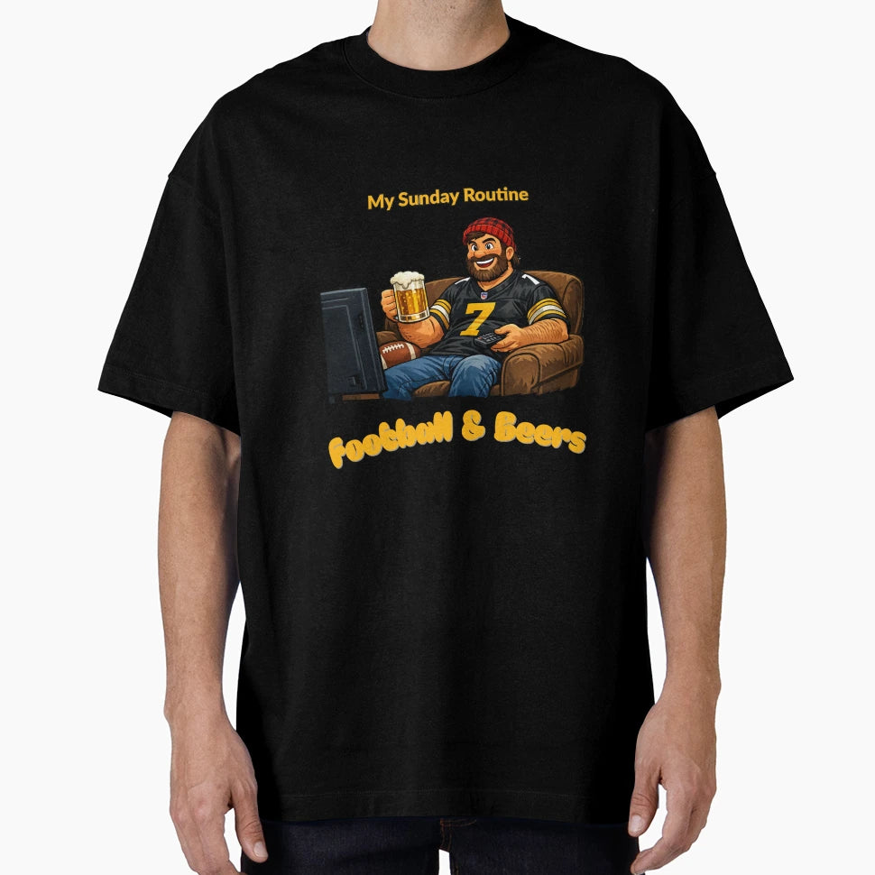 Pittsburgh Steelers Sunday Routine T-Shirt - Custom Art Print Men Women - T-Shirt, Sweatshirt, Hoodie
