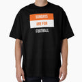 Sundays Are Football T-Shirt - Streetwear Style Men Women - T-Shirt, Sweatshirt, Hoodie