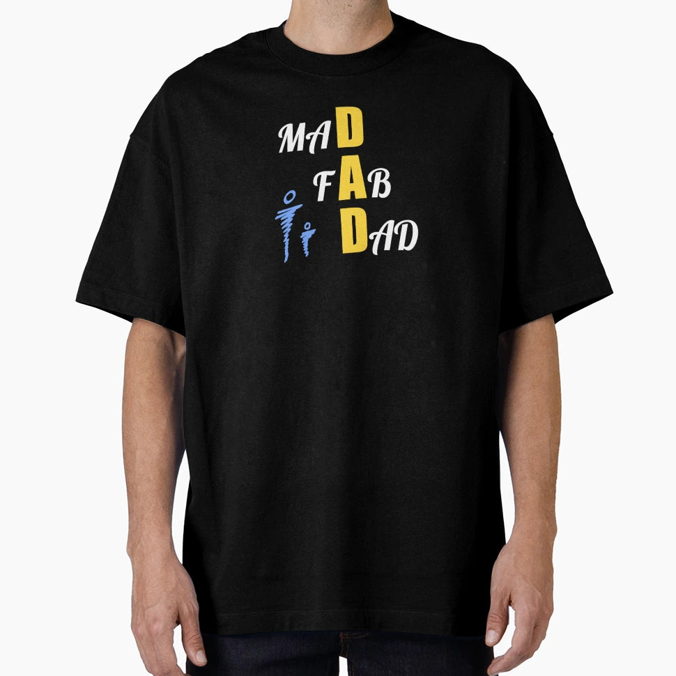 Best Dad Mad Fab Dad T-Shirt - Custom Art Print Men Women - T-Shirt, Sweatshirt, Hoodie