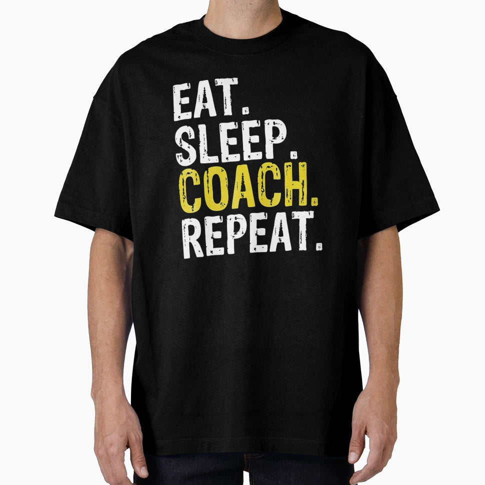 Eat Sleep Coach Repeat T-Shirt - Trendy Graphic Unisex - T-Shirt, Sweatshirt, Hoodie
