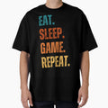 Eat Sleep Game Repeat T-Shirt - Casual Everyday Wear Unisex - T-Shirt, Sweatshirt, Hoodie