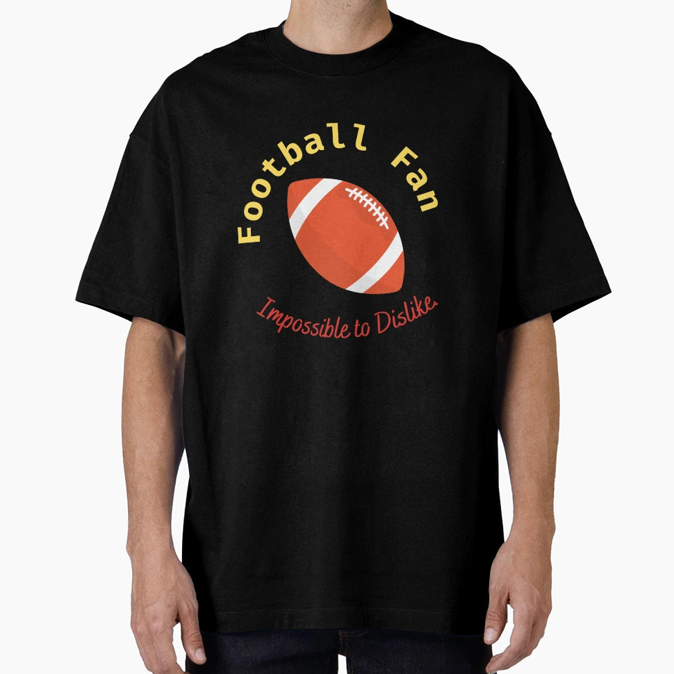 Football Fan Impossible To Dislike T-Shirt - Minimalist Print for Adults - T-Shirt, Sweatshirt, Hoodie