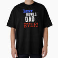Best Bowls Dad Ever T-Shirt - Custom Art Print for Adults - T-Shirt, Sweatshirt, Hoodie