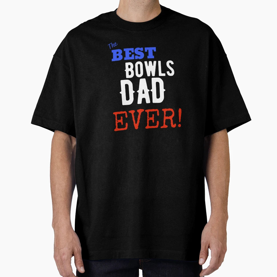 Best Bowls Dad Ever T-Shirt - Custom Art Print for Adults - T-Shirt, Sweatshirt, Hoodie