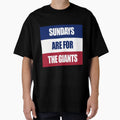 Sundays Are Giants T-Shirt - Fun Novelty Design Unisex - T-Shirt, Sweatshirt, Hoodie