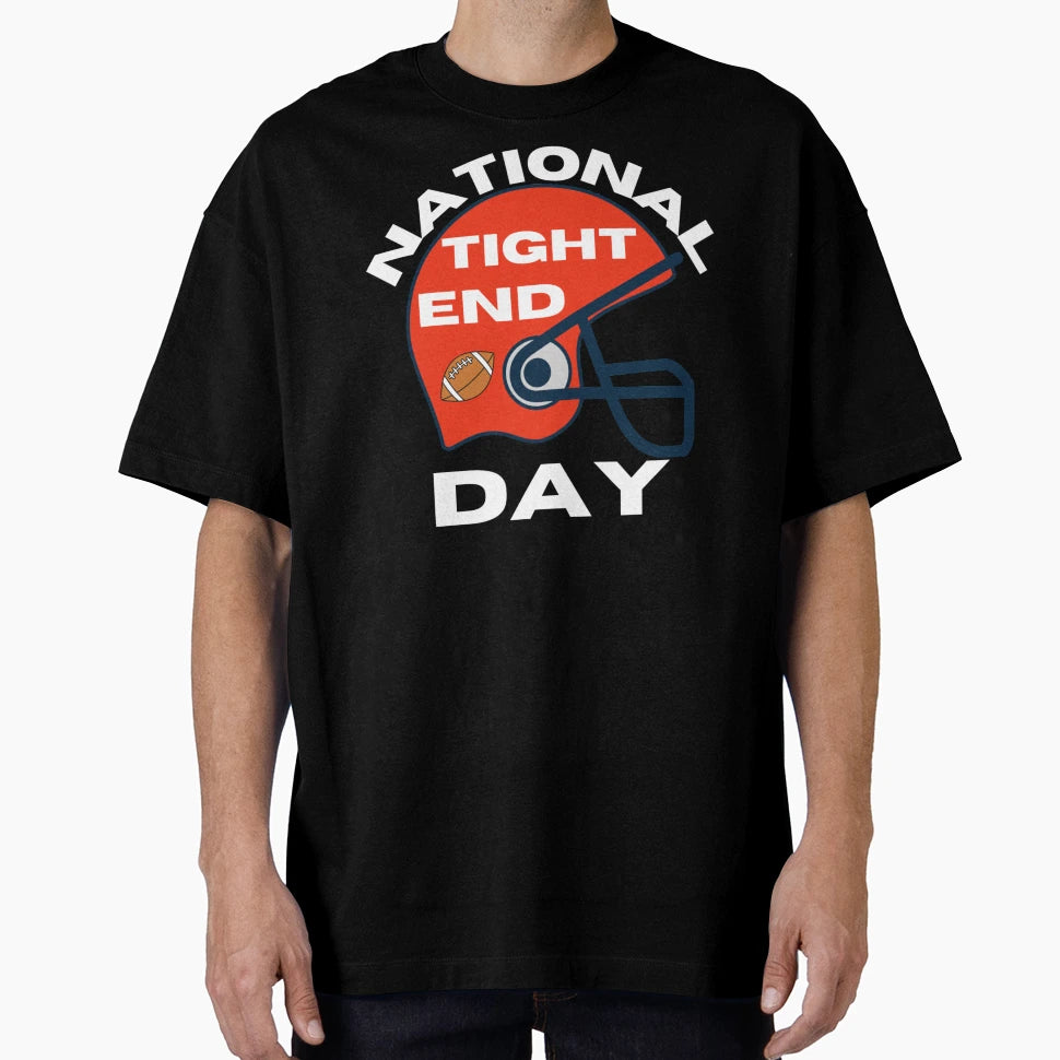 National Tight End Day Get Your Game T-Shirt - Novelty Apparel Men Women - T-Shirt, Sweatshirt, Hoodie