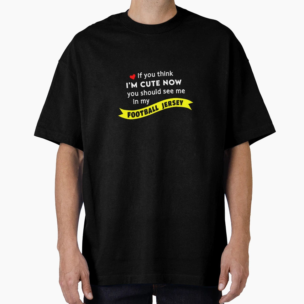 If You Think Im Now You Should See T-Shirt - Fun Novelty Design Men Women - T-Shirt, Sweatshirt, Hoodie