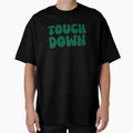 Touch Down Touchdown Kelly Green T-Shirt - Novelty Apparel Unisex - T-Shirt, Sweatshirt, Hoodie