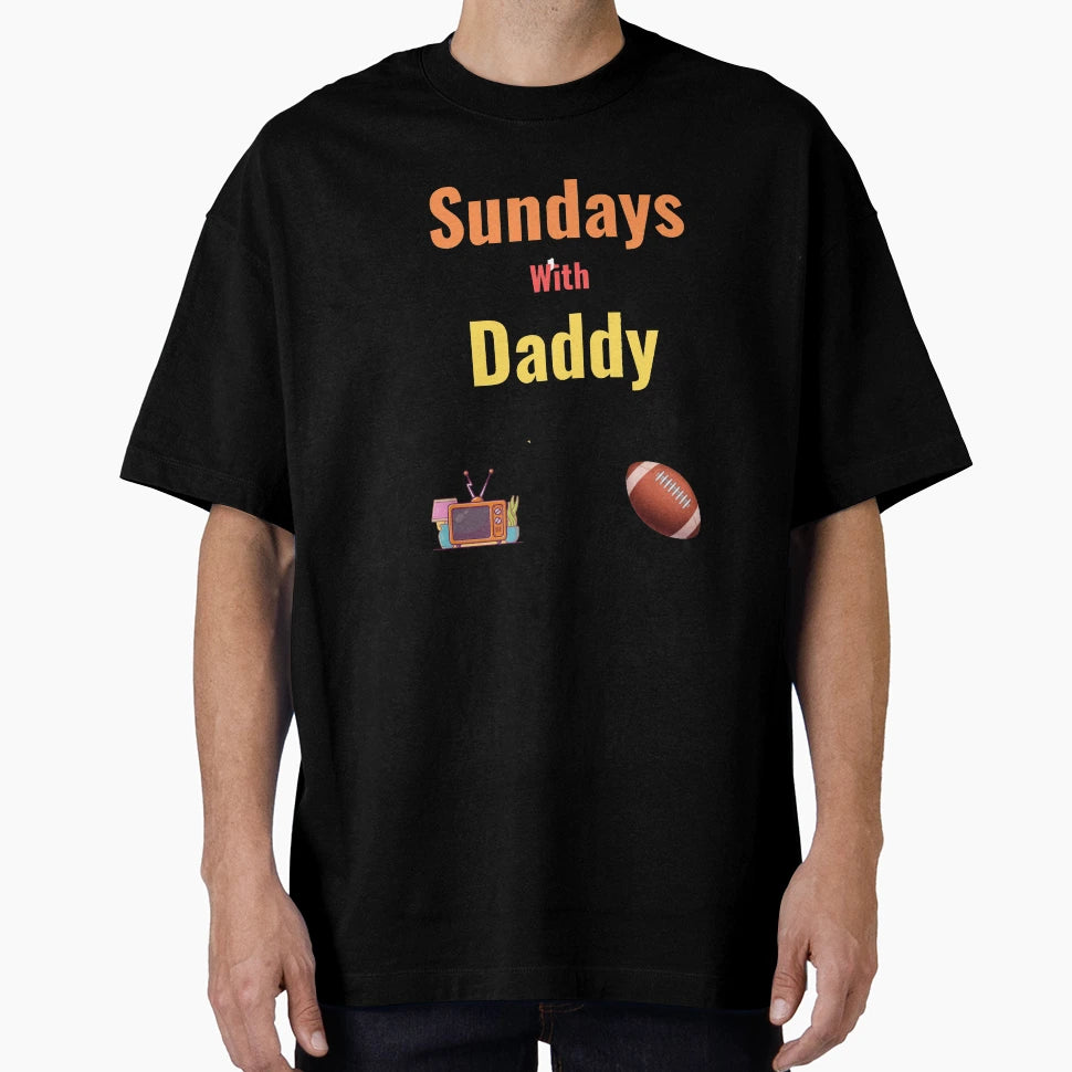 Sundays We Watch Football Daddy T-Shirt - Streetwear Style Men Women - T-Shirt, Sweatshirt, Hoodie