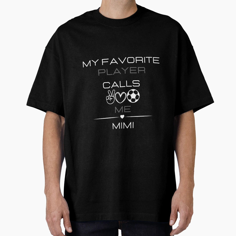 My Favorite Player Calls Me Mimi T-Shirt - Custom Art Print Unisex - T-Shirt, Sweatshirt, Hoodie