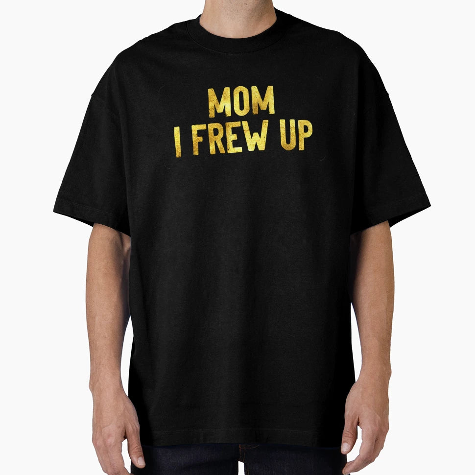 Mom I Frew Up Funny Helmet T-Shirt - Minimalist Print Unisex - T-Shirt, Sweatshirt, Hoodie