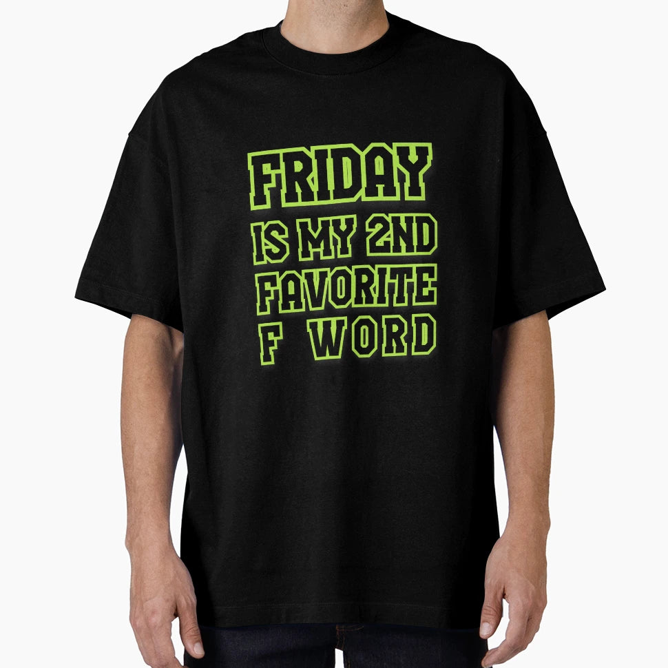Friday Is My Second Favorite F Word T-Shirt - Minimalist Print Men Women - T-Shirt, Sweatshirt, Hoodie