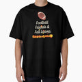 Football Friends And Fall Leaves T-Shirt - Novelty Apparel Unisex - T-Shirt, Sweatshirt, Hoodie