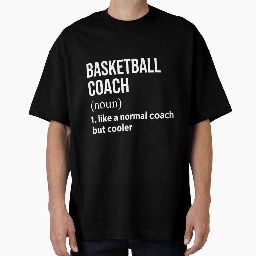 Basketball Coach Like Normal Coach But T-Shirt - Trendy Graphic Unisex - T-Shirt, Sweatshirt, Hoodie