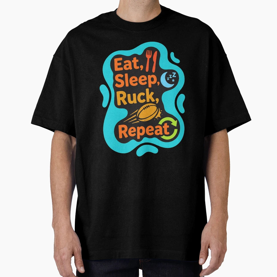 Eat Sleep Ruck Repeat Rugby T-Shirt - Streetwear Style for Adults - T-Shirt, Sweatshirt, Hoodie