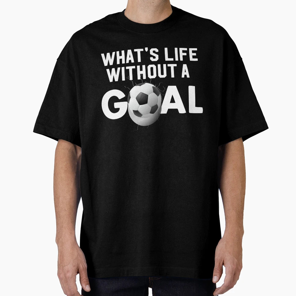 Soccer Fan Coach Player Goals T-Shirt - Aesthetic Graphic Unisex - T-Shirt, Sweatshirt, Hoodie