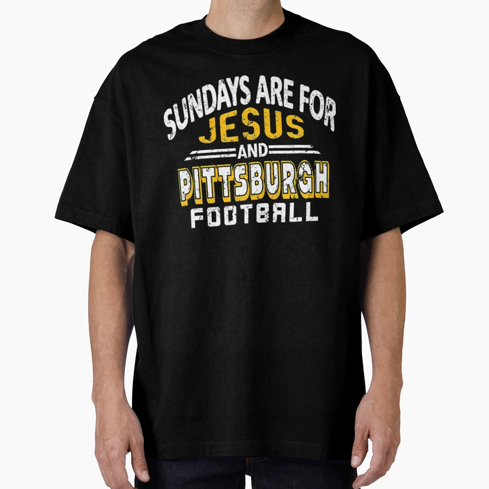 Sundays Are Jesus And Pittsburgh T-Shirt - Casual Everyday Wear for Adults - T-Shirt, Sweatshirt, Hoodie