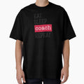 Eat Sleep Coach Repeat Funny Coach Gifts T-Shirt - Graphic Print for Adults - T-Shirt, Sweatshirt, Hoodie