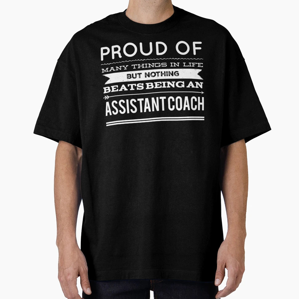 Assistant Coach Proud Many Things T-Shirt - Minimalist Print for Adults - T-Shirt, Sweatshirt, Hoodie