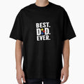 Best Dad Ever T-Shirt - Casual Everyday Wear for Adults - T-Shirt, Sweatshirt, Hoodie