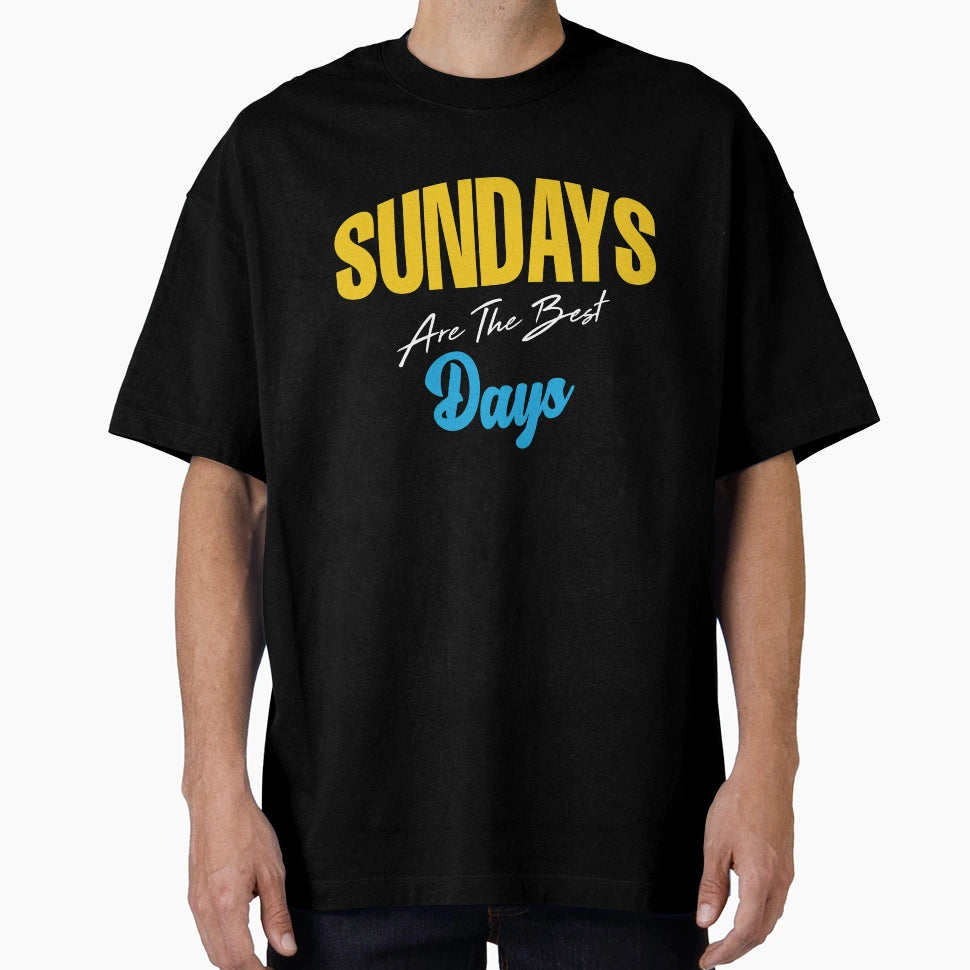 Sundays Are Best Days T-Shirt - Trendy Graphic Men Women - T-Shirt, Sweatshirt, Hoodie