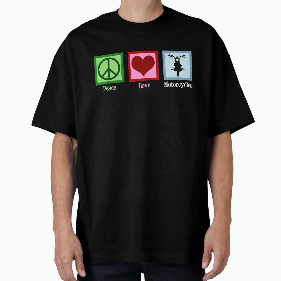 Peace Love Motorcycles T-Shirt - Fun Novelty Design Unisex - T-Shirt, Sweatshirt, Hoodie