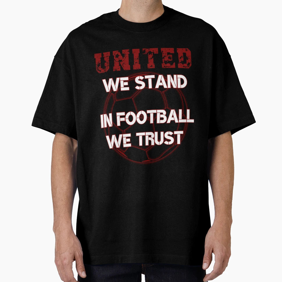 United We Stand Football We Trust T-Shirt - Unique Graphic for Adults - T-Shirt, Sweatshirt, Hoodie