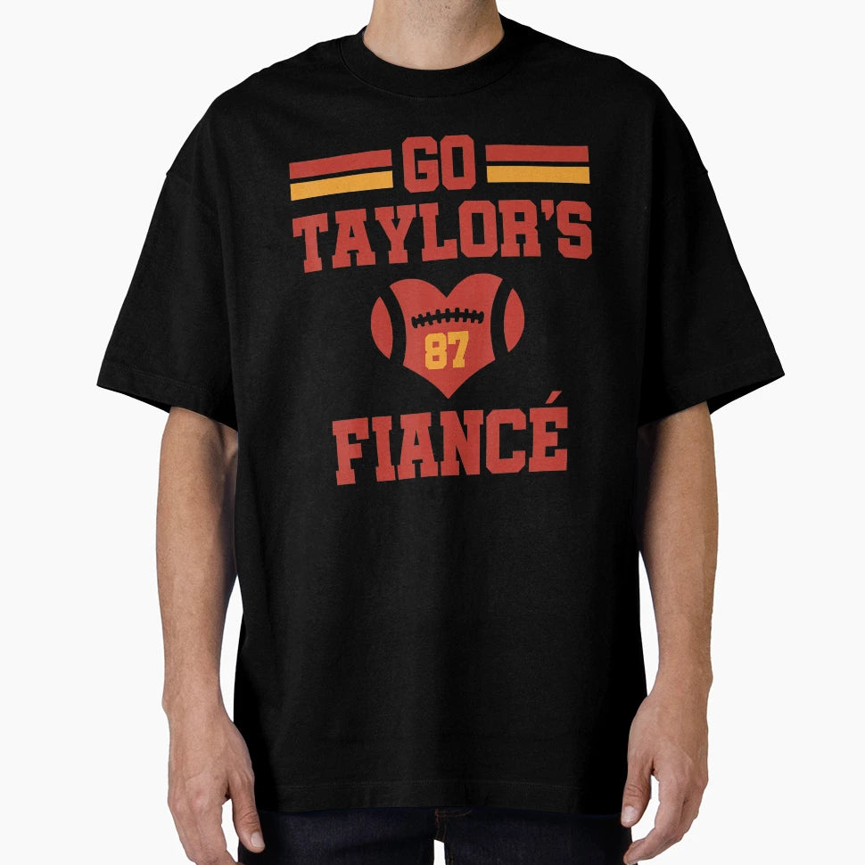 Go Taylors Fianc Go Taylors Fianc T-Shirt - Fun Novelty Design Unisex - T-Shirt, Sweatshirt, Hoodie