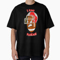 Football T-Shirt - Novelty Apparel for Adults - T-Shirt, Sweatshirt, Hoodie