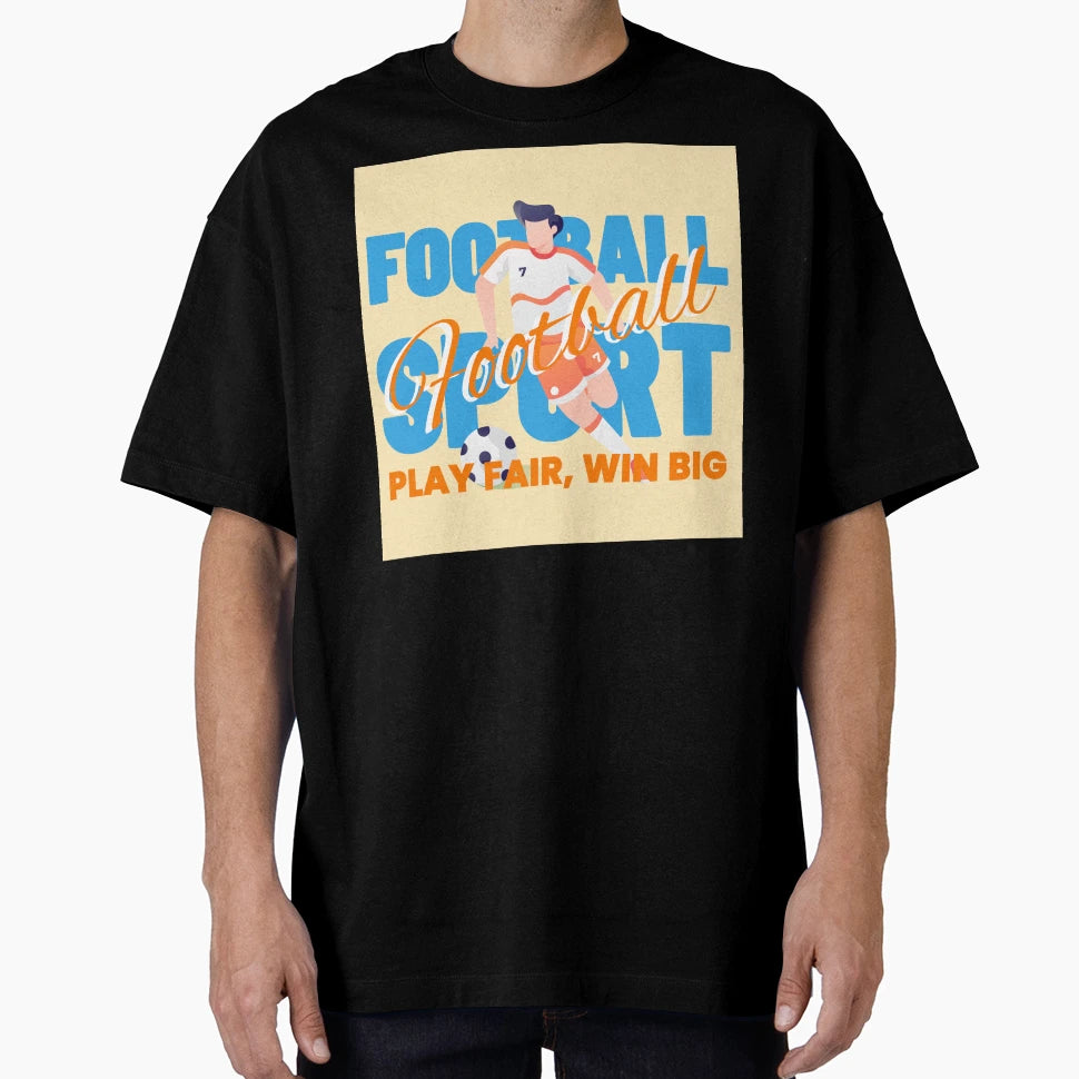 Football Play Fair Win Big T-Shirt - Trendy Graphic Unisex - T-Shirt, Sweatshirt, Hoodie
