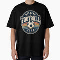 Weekend Football Club T-Shirt - Streetwear Style Unisex - T-Shirt, Sweatshirt, Hoodie