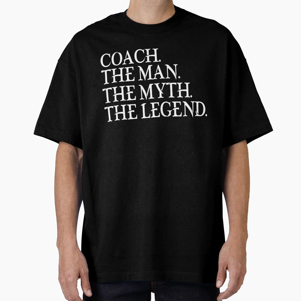 Coach Myth Legend Coaching T-Shirt - Aesthetic Graphic Unisex - T-Shirt, Sweatshirt, Hoodie