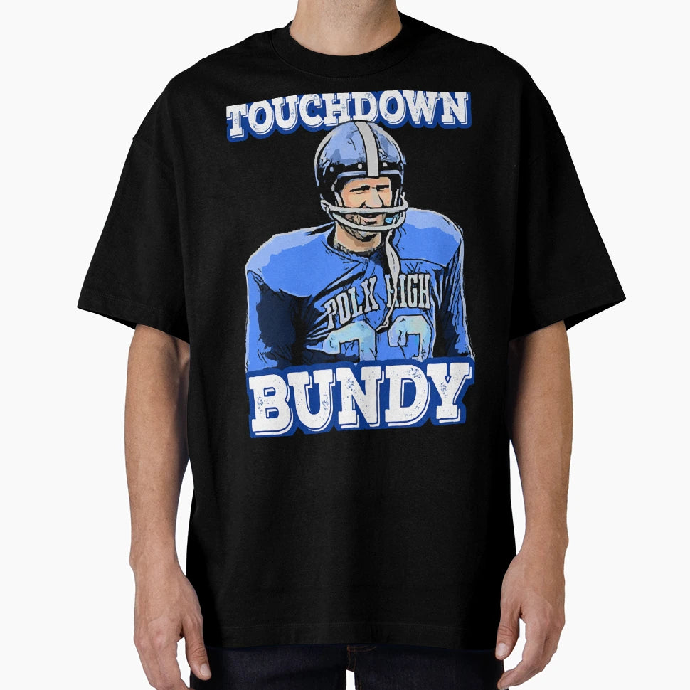 Touchdown Bundy T-Shirt - Custom Art Print for Adults - T-Shirt, Sweatshirt, Hoodie