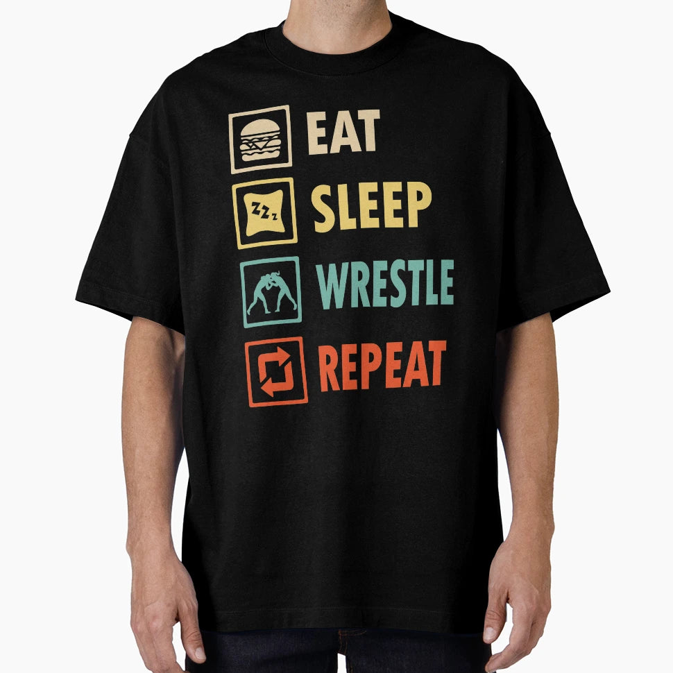 Eat Sleep Wrestle Repeat T-Shirt - Fun Novelty Design Men Women - T-Shirt, Sweatshirt, Hoodie