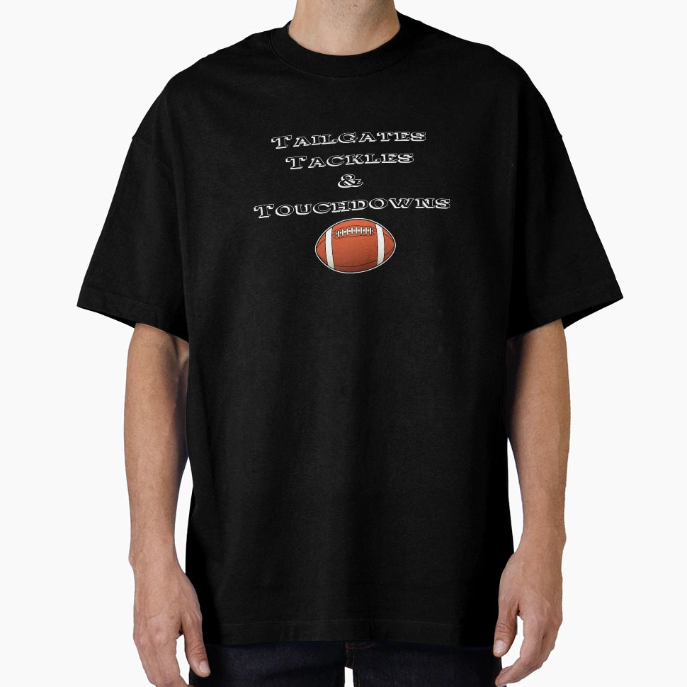 Tailgates Tackles Touchdowns T-Shirt - Unique Graphic Unisex - T-Shirt, Sweatshirt, Hoodie