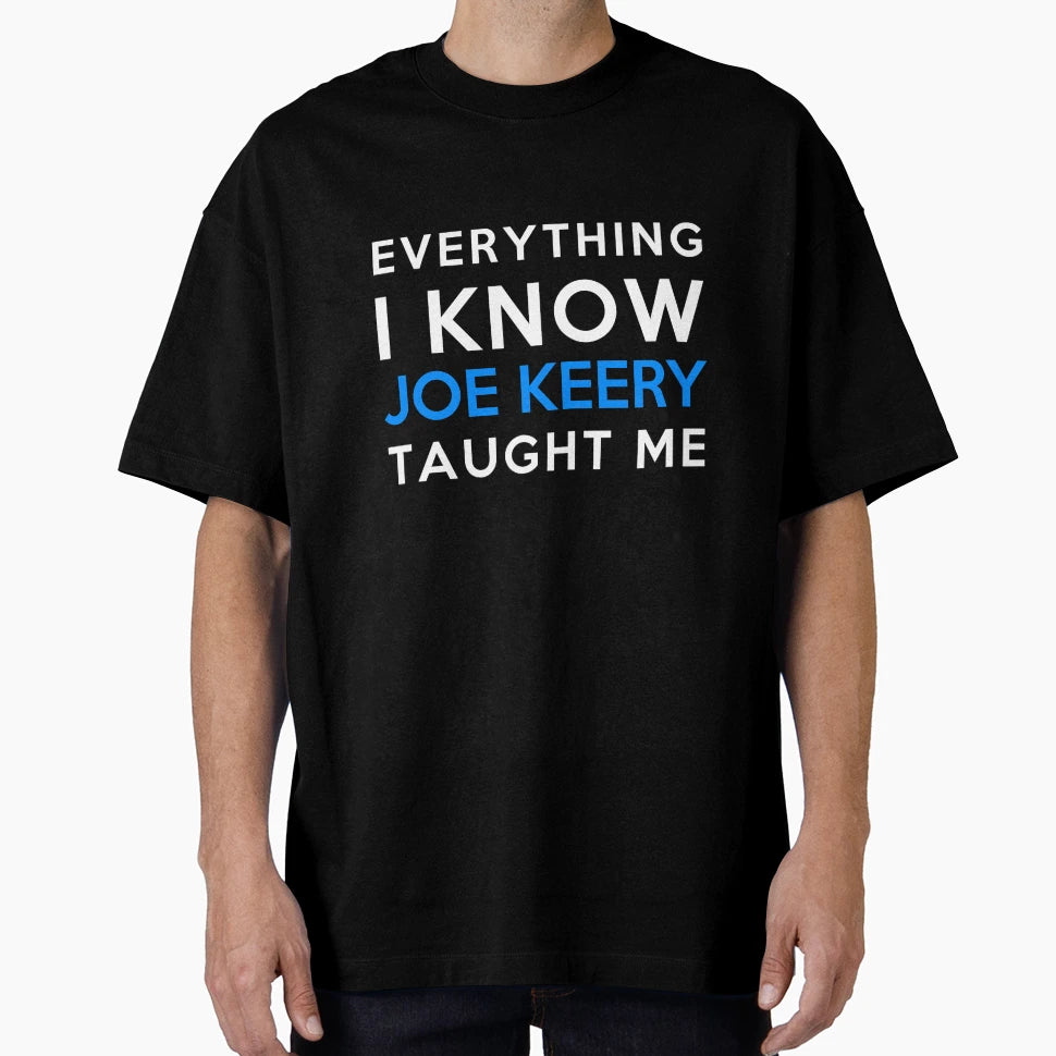 Joe Keery Everything I Know T-Shirt - Trendy Graphic for Adults - T-Shirt, Sweatshirt, Hoodie