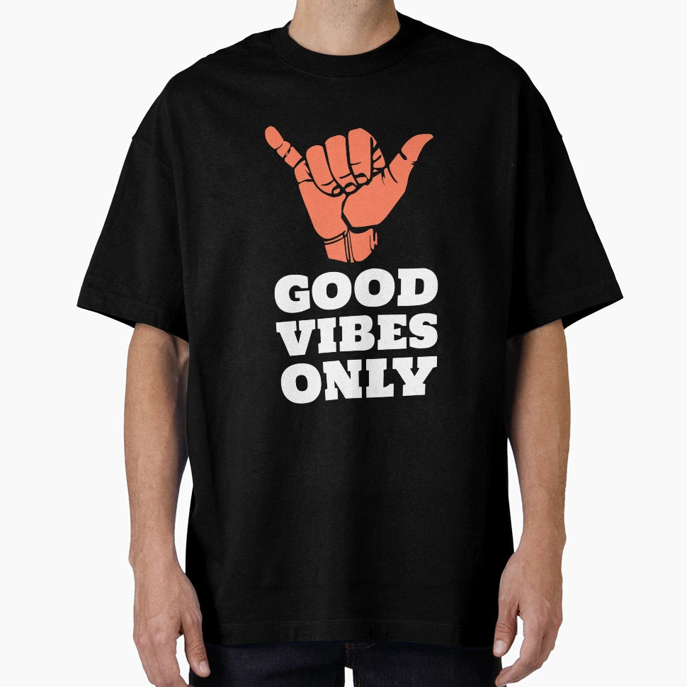 Good Vibes Only T-Shirt - Trendy Graphic Unisex - T-Shirt, Sweatshirt, Hoodie