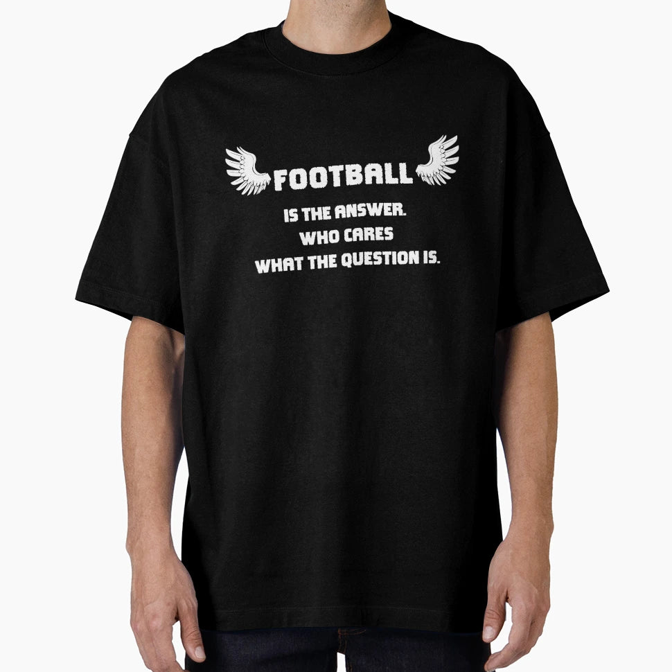 Soccer Is Answer T-Shirt - Streetwear Style for Adults - T-Shirt, Sweatshirt, Hoodie