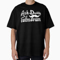 Ask Daddy And Calmdown Fathers T-Shirt - Casual Everyday Wear for Adults - T-Shirt, Sweatshirt, Hoodie