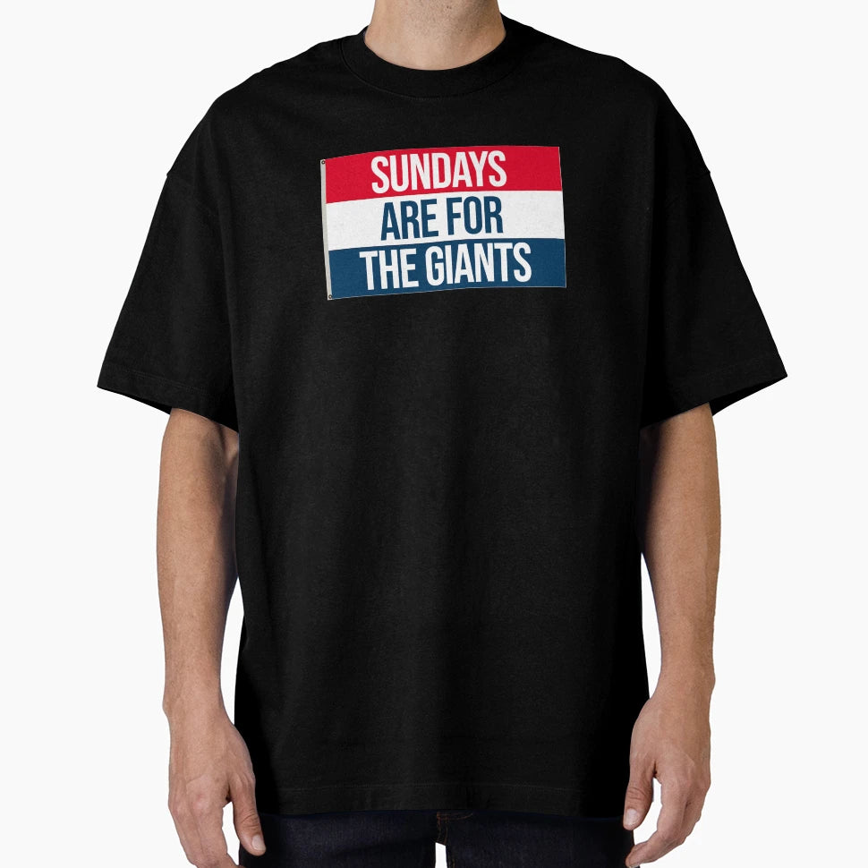 Sundays Are Giants T-Shirt - Streetwear Style for Adults - T-Shirt, Sweatshirt, Hoodie