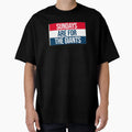 Sundays Are Giants T-Shirt - Streetwear Style for Adults - T-Shirt, Sweatshirt, Hoodie
